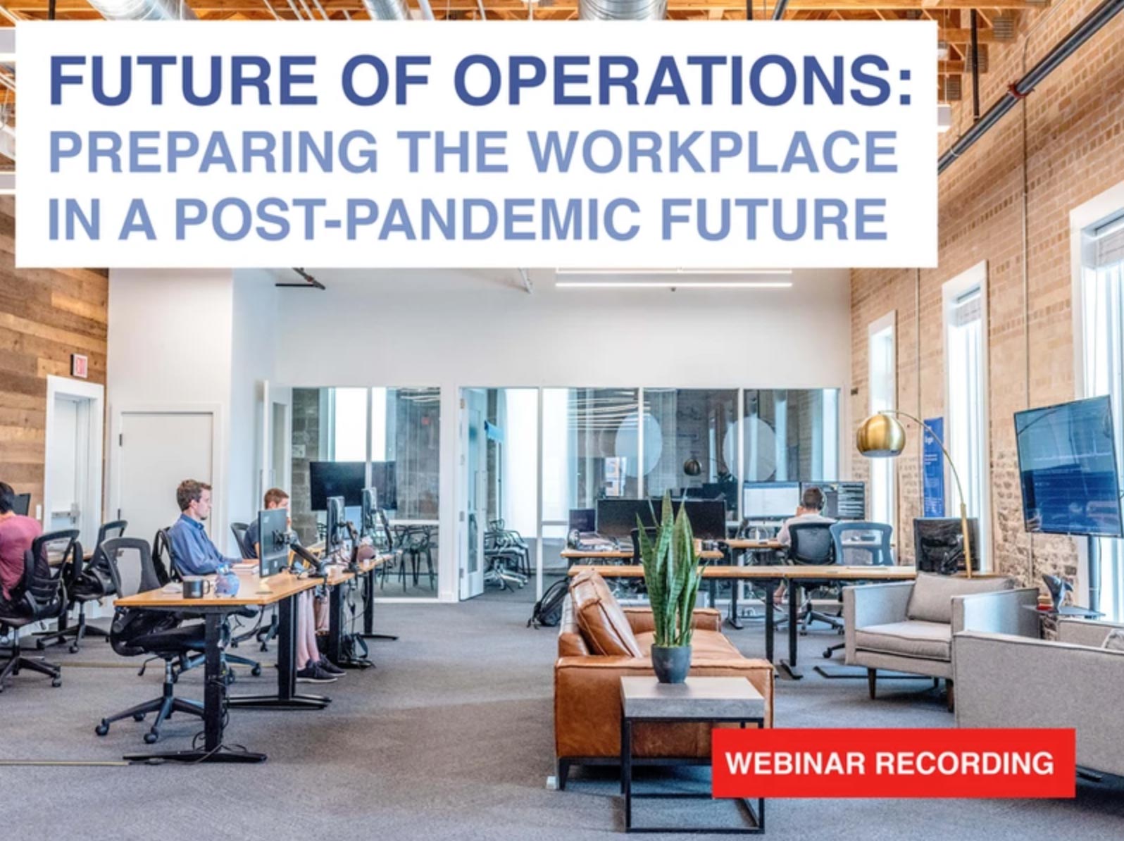 Future of Operations: Preparing the Workplace in a Post-Pandemic Future